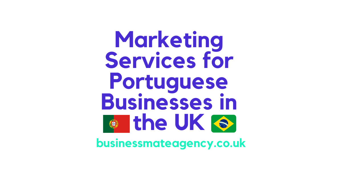 Marketing Services for Portuguese Businesses in the UK