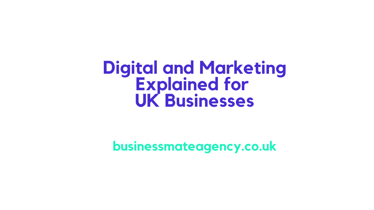 digital and marketing explained for UK businesses