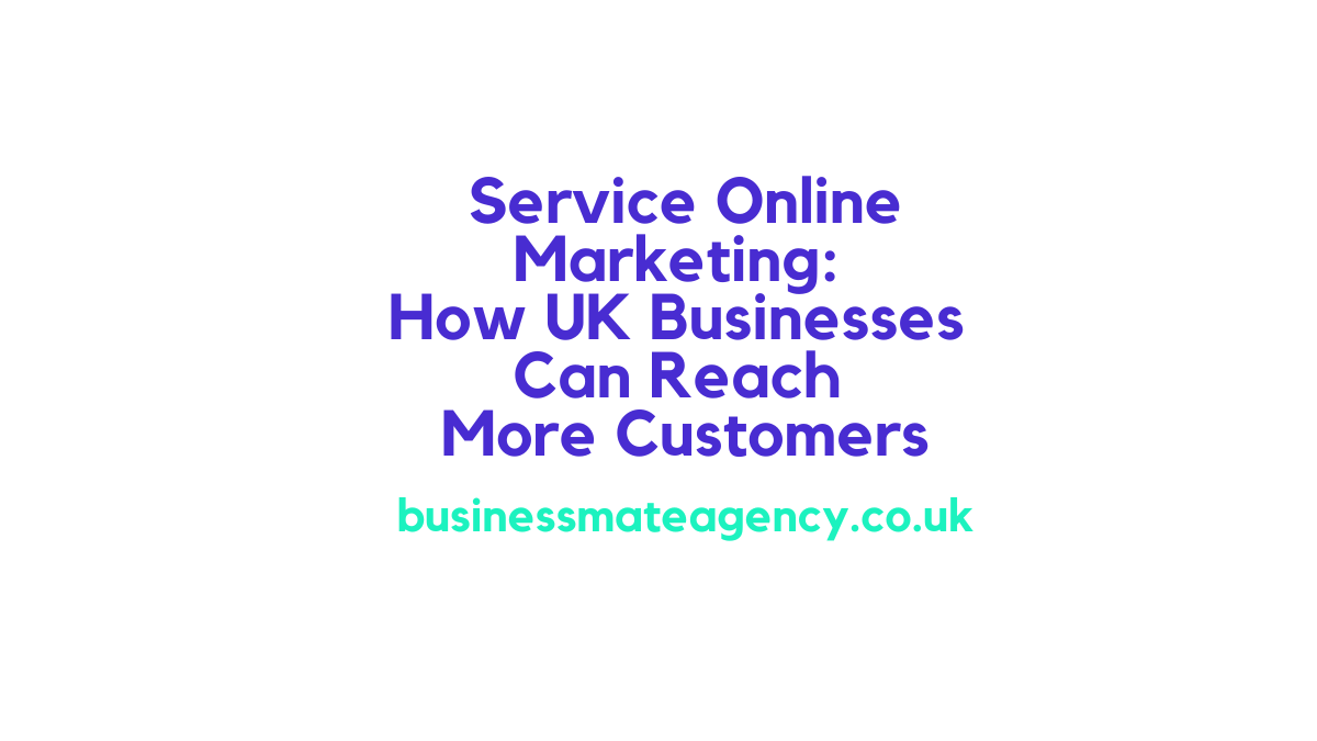 service online marketing for UK businesses growth