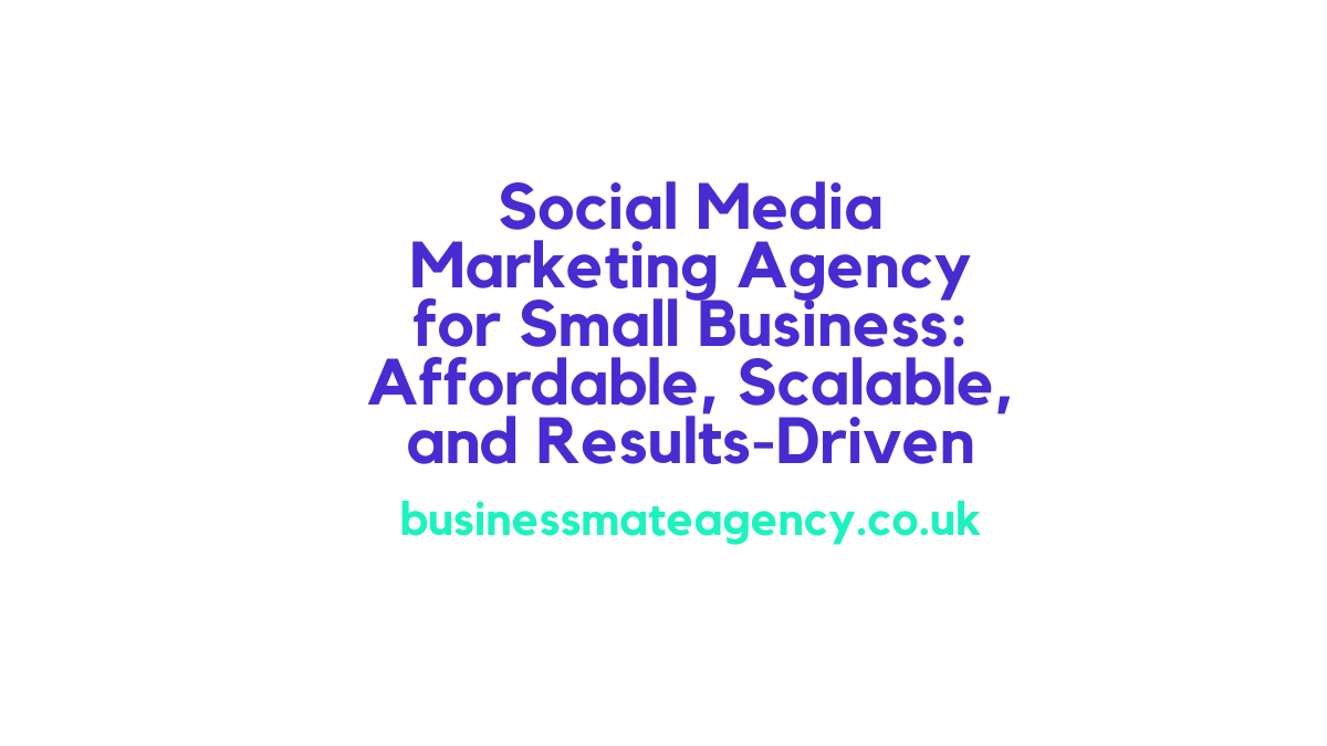 social media marketing agency for small business helping UK SMEs grow