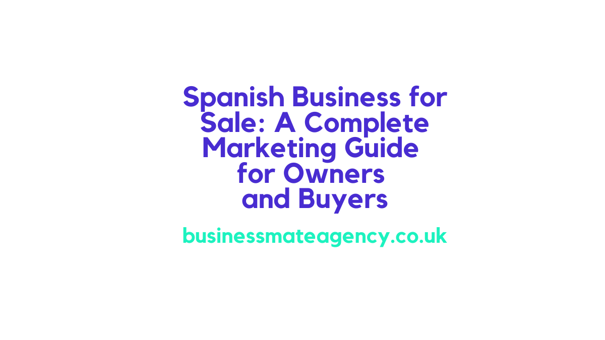 Spanish Business for Sale | Marketing Services UK & London