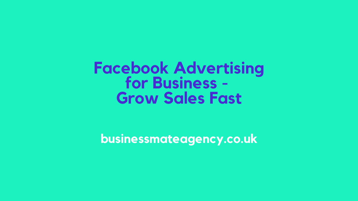 Facebook Advertising for Business - Grow Sales Fast