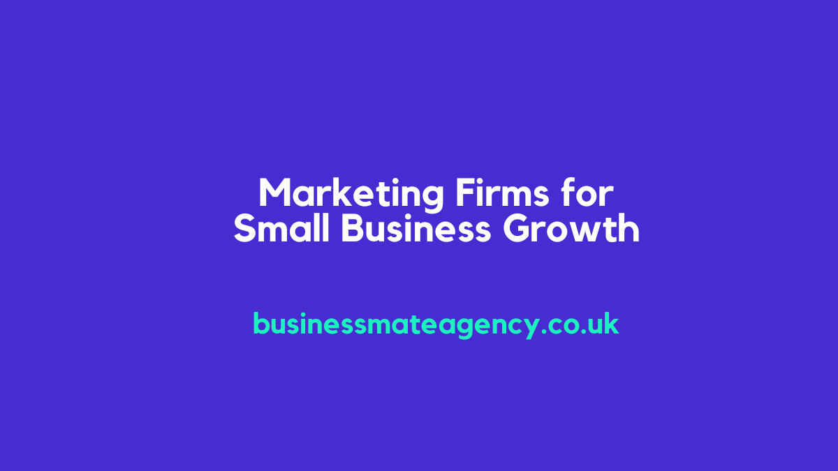 Marketing Firms for Small Business Growth