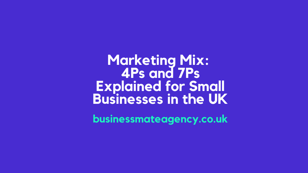 Marketing Mix 4Ps and 7Ps Explained for Small Businesses UK