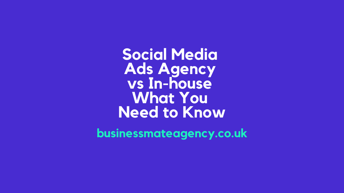 Social Media Ads Agency vs In-house What You Need to Know