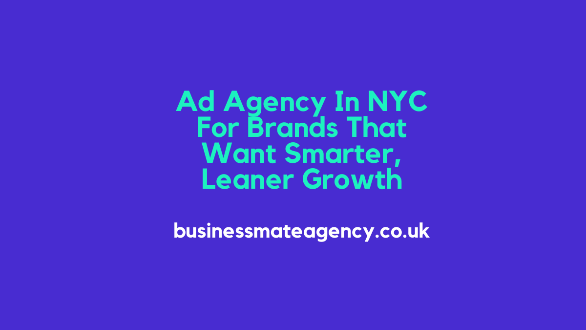 Ad Agency In NYC For Brands That Want Smarter, Leaner Growth
