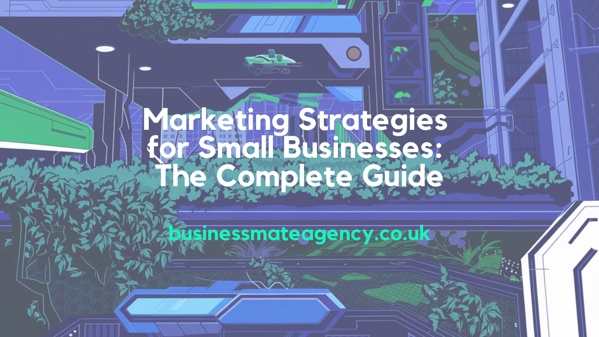 Discover the best marketing strategies for small business in the UK — covering SEO, paid ads, content, social media, email, and local marketing with practical steps.