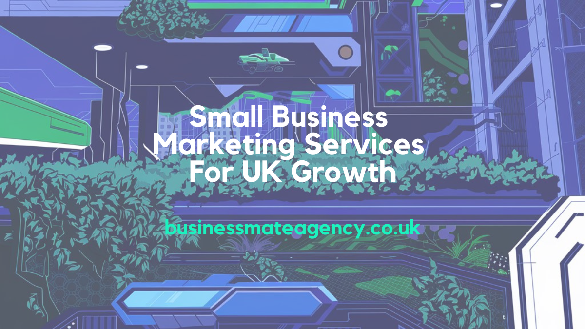 Small Business Marketing Services For UK Growth